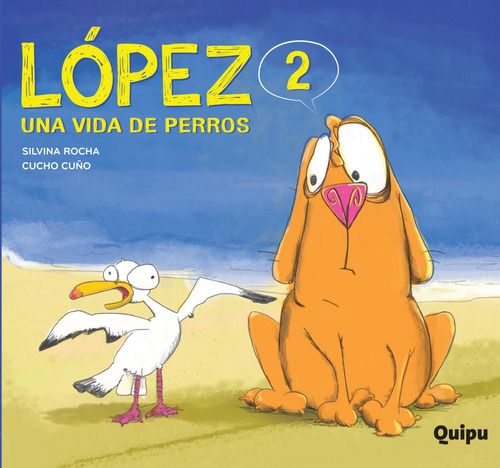 Libro López 2. Una Vida De Perro De Silvina Rocha / Cucho Cu