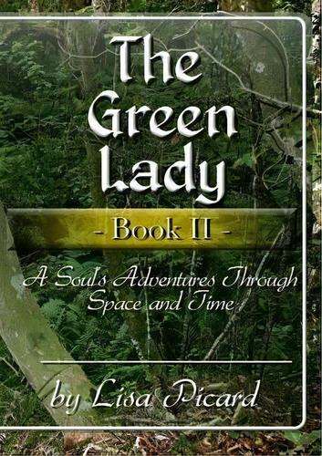 The Green Lady - Book Ii, De Lisa Picard. Editorial Me N My Dog Publishers, Tapa Blanda En Inglés