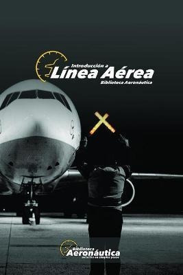 Libro Introduccion A Linea Aerea - Facundo Conforti