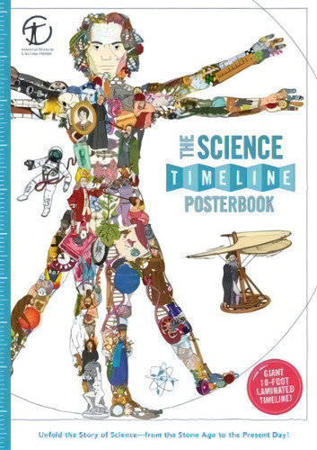 The Science Timeline Posterbook: Unfold The Story Of Inventions--from The Stone Age To The Presen..., De Lloyd, Christopher. Editorial What On Earth Pub Ltd, Tapa Blanda En Inglés