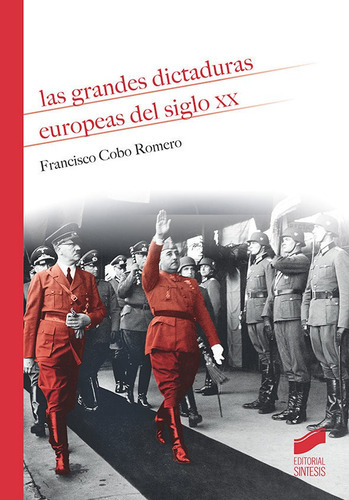 Las Grandes Dictaduras Europeas Del Siglo Xx, De Cobo Romero, Francisco. Editorial Sintesis, Tapa Blanda En Español