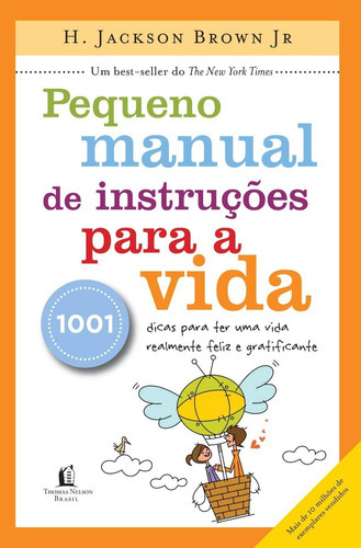 Pequeno Manual De Instruções Para A Vida, De H. Jackson Brown. Editora Thomas Nelson Brasil, Capa Mole Em Português, 2010