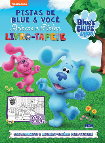 Pistas De Blue & Você: Brincar E Pintar - Livro-tapete, De Nickelodeon. Editorial Pixel, Tapa Mole, Edición 1 En Português, 2024
