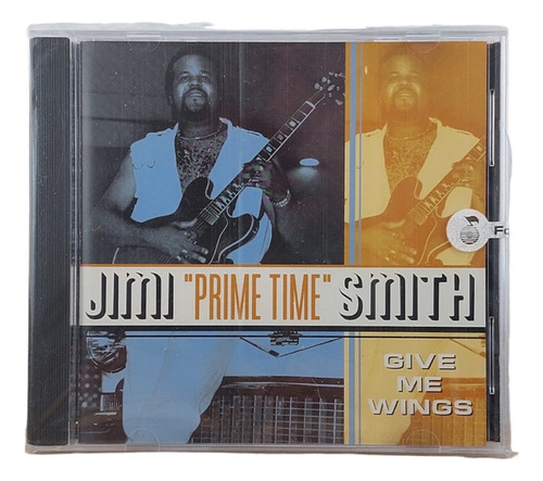 Jimi  Prime Time  Smith - Give Me Wings - 1998 Usa 