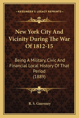 Libro New York City And Vicinity During The War Of 1812-1...