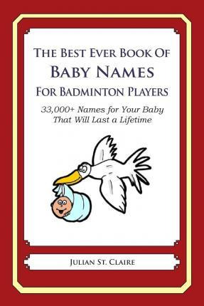 Libro The Best Ever Book Of Baby Names For Badminton Play...