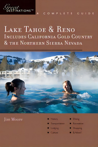 Explorer's Guide Lake Tahoe & Reno: Includes California Gold Country & The Northern Sierra Nevada..., De Moore, Jim. Editorial Countryman Pr, Tapa Blanda En Inglés