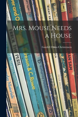 Libro Mrs. Mouse Needs A House - Christensen, Gardell Dano