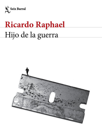 Hijo De La Guerra - Ricardo Raphael