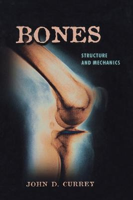 Libro Bones : Structure And Mechanics - John D. Currey