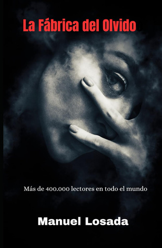 Libro: La Fábrica Del Olvido: Edición Ampliada (spanish Edit