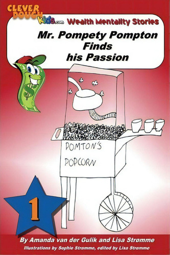 Mr. Pompety Pompton Finds His Passion, De Amanda Van Der Gulik. Editorial Createspace Independent Publishing Platform, Tapa Blanda En Inglés
