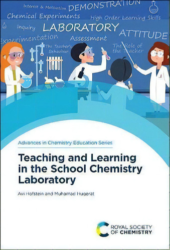 Teaching And Learning In The School Chemistry Laboratory, De Avi Hofstein. Editorial Royal Society Of Chemistry, Tapa Dura En Inglés