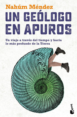 Un Geólogo En Apuros, De Méndez Chazarra, Nahúm., Vol. 1. Editorial Booket Paidós, Tapa Pasta Blanda, Edición 1 En Español, 2024