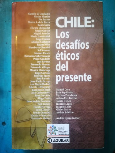 Chile: Los Desafíos Éticos Del Presente - Andrés Opazo (edit