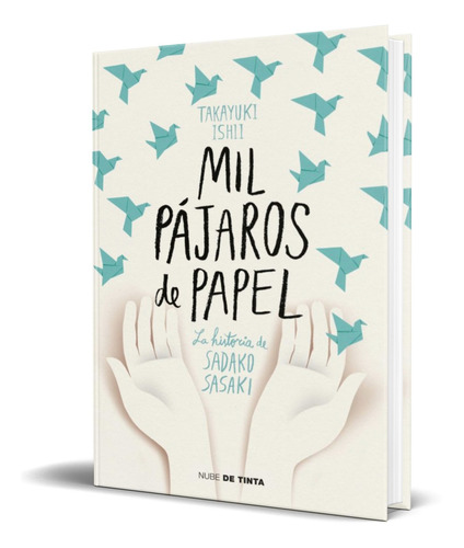 Libro Mil Pájaros De Papel [ Ishii Takayuki ] Original