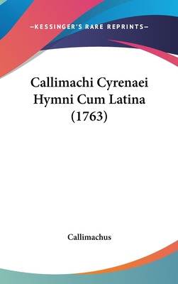 Libro Callimachi Cyrenaei Hymni Cum Latina (1763) - Calli...