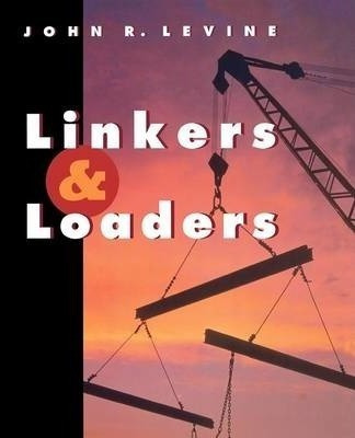 Linkers And Loaders - John Levine (paperback)&,,