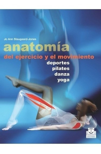 Anatomía Del Ejercicio Y El Movimiento (color)