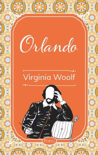 Orlando, de Virginia Woolf. Serie 6287642133, vol. 1. Editorial SIN FRONTERAS GRUPO EDITORIAL, tapa blanda, edición 2023 en español, 2023
