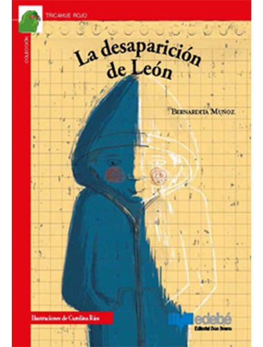 La Desaparición De León, De Muñoz, Bernardita. Editorial Edebe, Tapa Blanda En Español