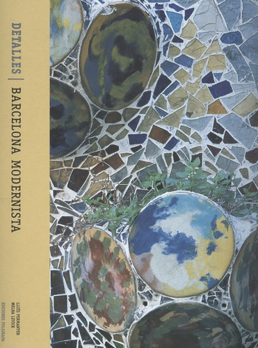 Detalles Barcelona Modernista, De Permanyer, Lluís. Editorial Ediciones Polígrafa, Tapa Dura, Edición 1 En Español, 2004