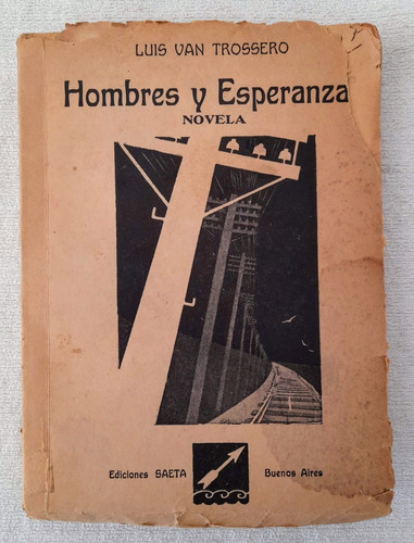 Hombres Y Esperanza - Luis Van Trossero - Ediciones Saeta