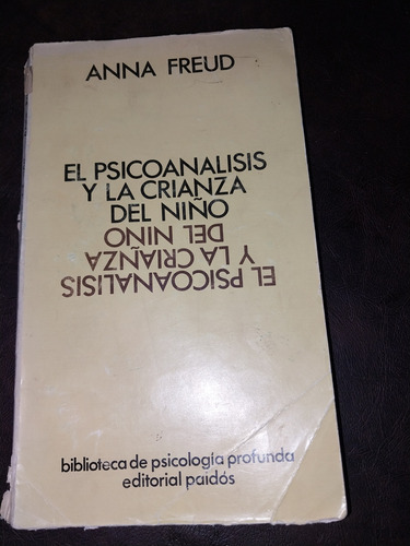 El Psicoanalisis Y La Crianza Del Niño Anna Freud At