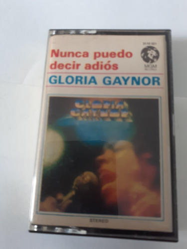 Cassette De Gloria Gaynor Nunca Puedo Decir Adios (872