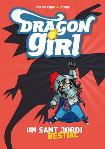 Dragon Girl. Un Sant Jordi Bestial (libro Original)