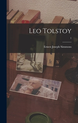 Libro Leo Tolstoy; 1 - Simmons, Ernest Joseph 1903-1972