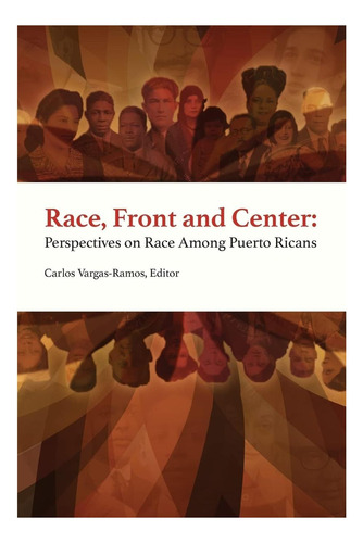 Libro: Race, Front And Center: Perspectives On Race Among Pu