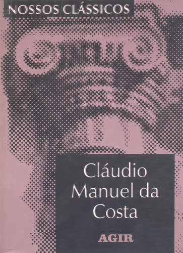 Cláudio Manuel Da Costa - Nossos Clássicos 110, De Salomao, Sonia N.. Nossos Clássicos, Vol. 1. Editorial Agir, Capa Mole Em Português