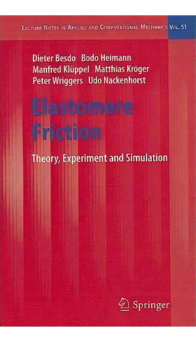 Elastomere Friction, De Dieter Besdo. Editorial Springer Verlag Berlin Heidelberg Gmbh Co Kg, Tapa Dura En Inglés