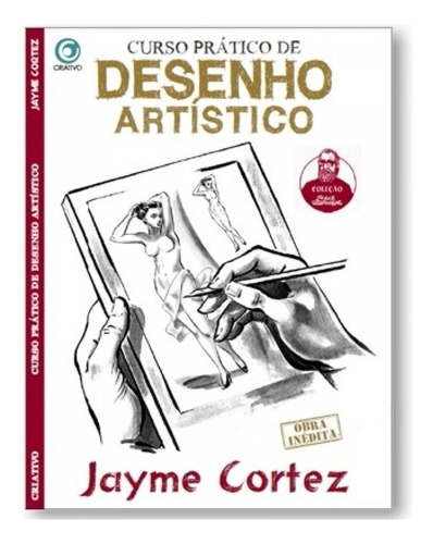 Curso Prático De Desenho Artístico - Jayme Cortez