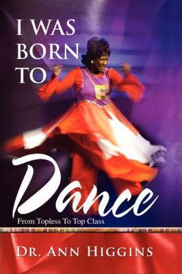 Libro I Was Born To Dance - Dr Ann Higgins