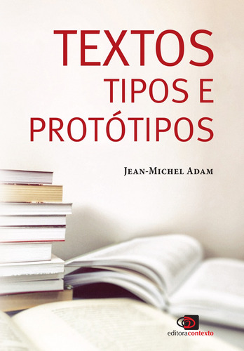 Textos tipos e protótipos, de Adam, Jean-Michel. Editora Pinsky Ltda, capa mole em português, 2019