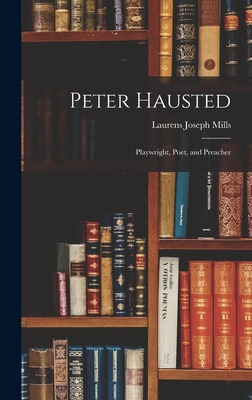 Libro Peter Hausted: Playwright, Poet, And Preacher - Mil...