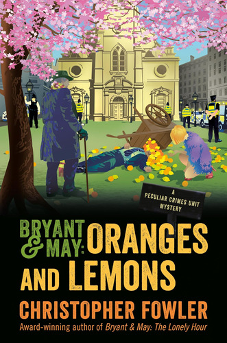 Libro: Bryant & May: Oranges And Lemons: A Peculiar Crimes