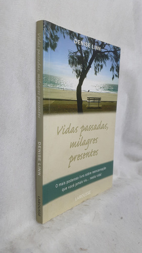 Livro Vidas Passadas, Milagres Presentes - Denise Linn - Editora Larousse (Usado)
