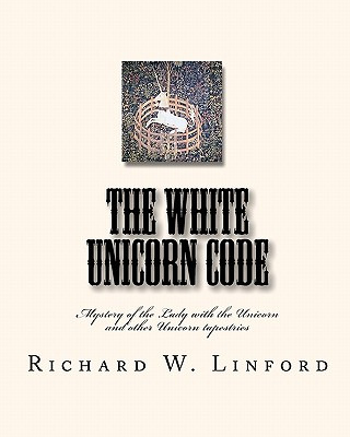 Libro The White Unicorn Code: Mystery Of The Lady With Th...