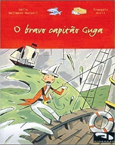 Libro Bravo Capitão Guga O De Odile Hellmann-hurpoil Dimensa