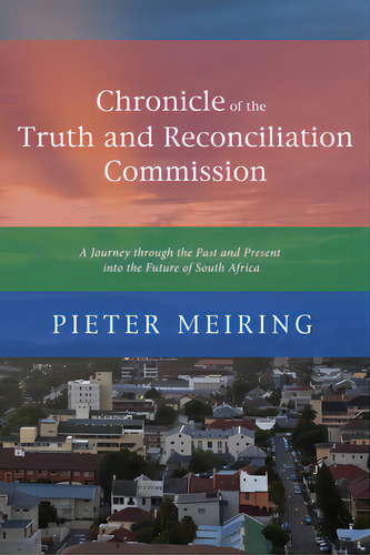 Chronicle Of The Truth Commission, De Meiring, Pieter. Editorial Wipf & Stock Publ, Tapa Blanda En Inglés