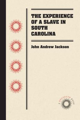 Libro The Experience Of A Slave In South Carolina - Jacks...