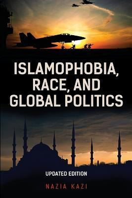 Libro Islamophobia, Race, And Global Politics - Nazia Kazi