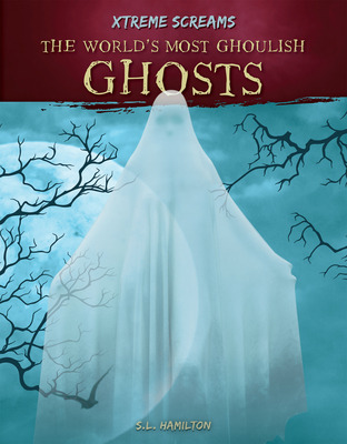 Libro The World's Most Ghoulish Ghosts - Hamilton, S. L.