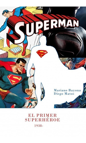 Superman, El Primer Superheroe Dolmen En Stock