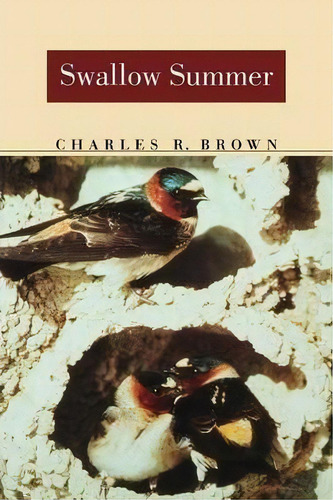 Swallow Summer, De Charles R. Brown. Editorial University Nebraska Press, Tapa Blanda En Inglés