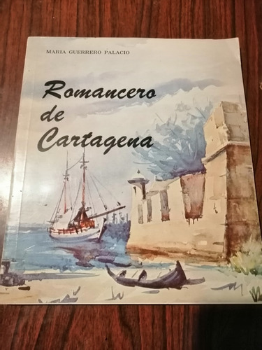 Romancero De Cartagena Maria Guerrero Palacio Poesia
