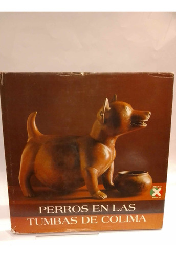 Perros En Las Tumbas De Colima